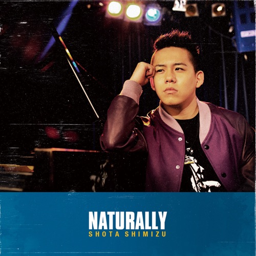 Naturally – 清水翔太-hiresz.com