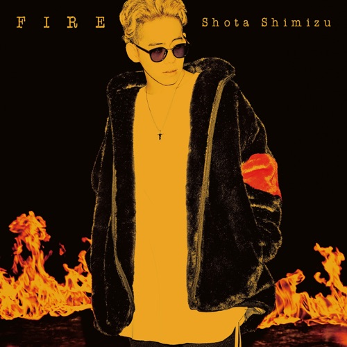 Fire – Single – 清水翔太-hiresz.com