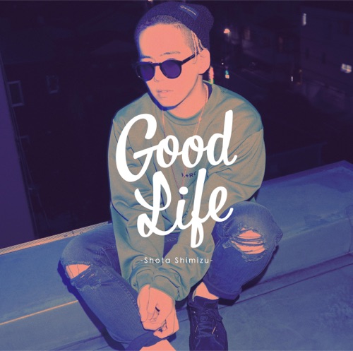 Good Life – EP – 清水翔太-hiresz.com