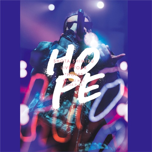 SHOTA SHIMIZU LIVE TOUR “HOPE” – 清水翔太-hiresz.com
