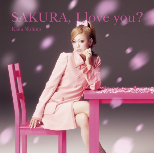 SAKURA, I love you? – Single – 西野加奈-hiresz.com