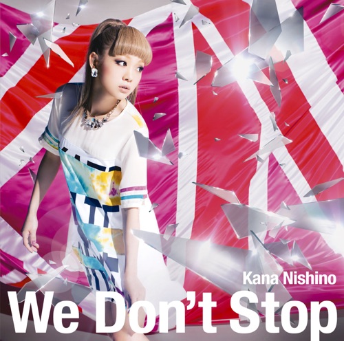 We Don’t Stop – Single – 西野加奈-hiresz.com