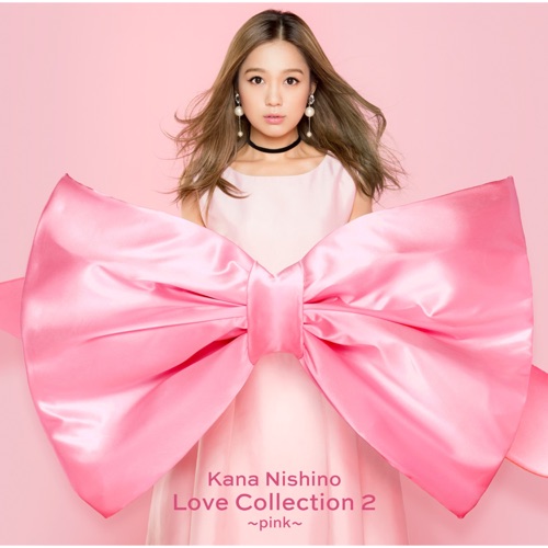 Love Collection 2 〜pink〜 (Special Edition) – 西野加奈-hiresz.com