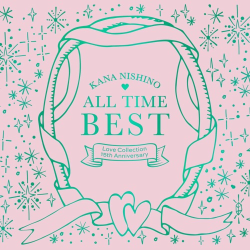 ALL TIME BEST ~Love Collection 15th Anniversary~ – 西野加奈-hiresz.com