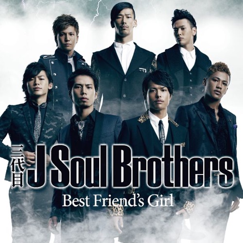 Best Friend’s Girl – Single – J SOUL BROTHERS III from EXILE TRIBE-hiresz.com
