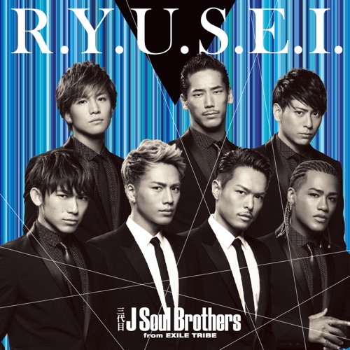 R.Y.U.S.E.I. – Single – J SOUL BROTHERS III from EXILE TRIBE-hiresz.com