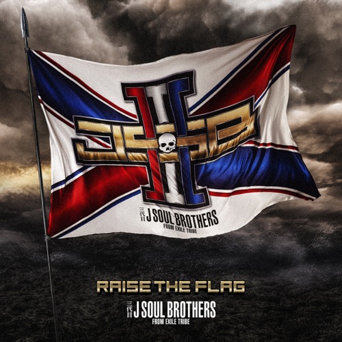 RAISE THE FLAG – J SOUL BROTHERS III from EXILE TRIBE-hiresz.com