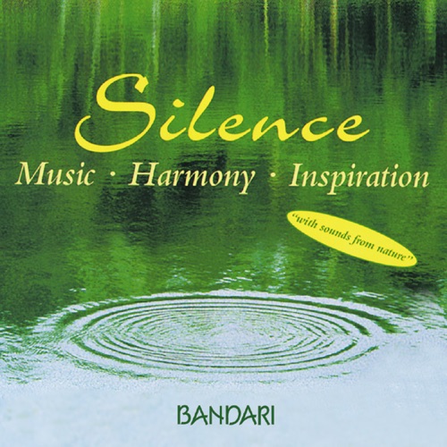 Silence: Music – Harmony – Inspiration (With Sounds From Nature) – Bandari-hiresz.com