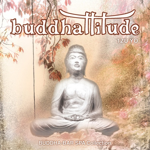 Buddhattitude Tzu Yo – Buddha Bar-hiresz.com