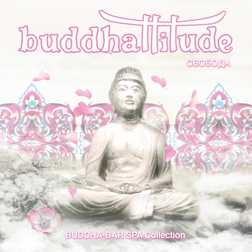 Buddhattitude Svoboda – Buddha Bar-hiresz.com