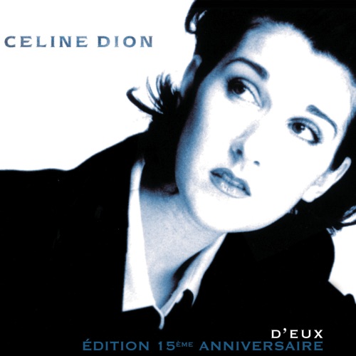 D'eux (Édition 15e Anniversaire) - Céline Dion-无损音乐下载