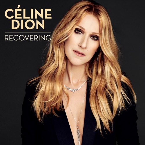 Recovering – Single – Céline Dion-hiresz.com