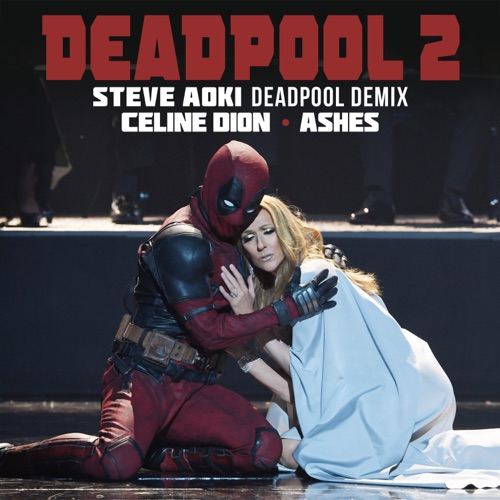 Ashes (Steve Aoki Deadpool Demix) – Single – Céline Dion-hiresz.com