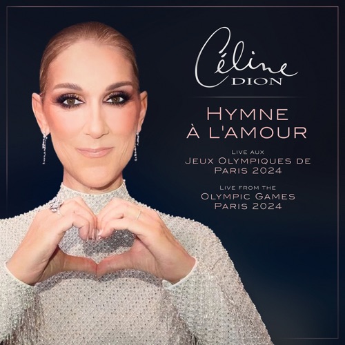 Hymne à l’amour (Live aux Jeux Olympiques de Paris 2024 / Live from the Olympic Games Paris 2024) – Single – Céline Dion-hiresz.com