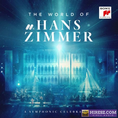 交响礼赞：汉斯·季默的音乐世界 (The World of Hans Zimmer A Symphonic Celebration (Live))-hiresz.com