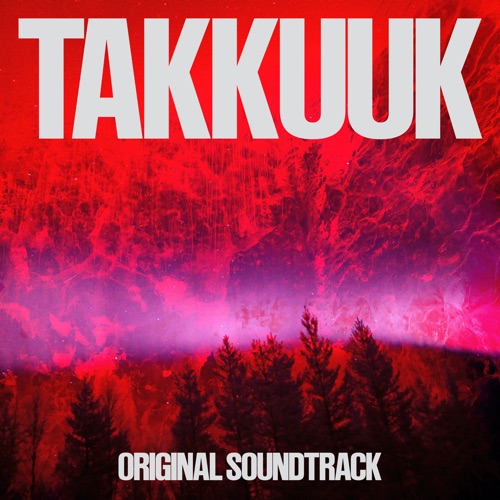 TAKKUUK (Original Soundtrack) – Bicep-hiresz.com