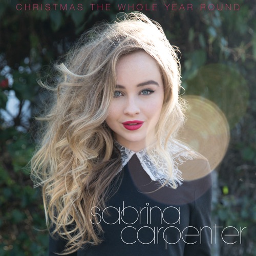 Christmas the Whole Year Round – Single – Sabrina Carpenter-hiresz.com
