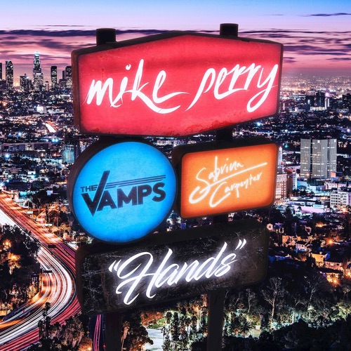 Hands – Single – Mike Perry, The Vamps & Sabrina Carpenter-hiresz.com