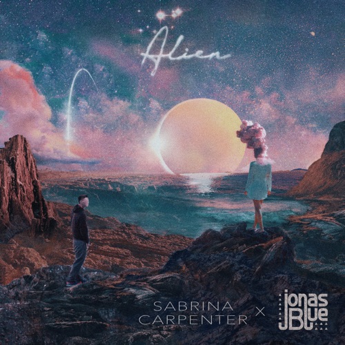 Alien – Single – Sabrina Carpenter & Jonas Blue-hiresz.com