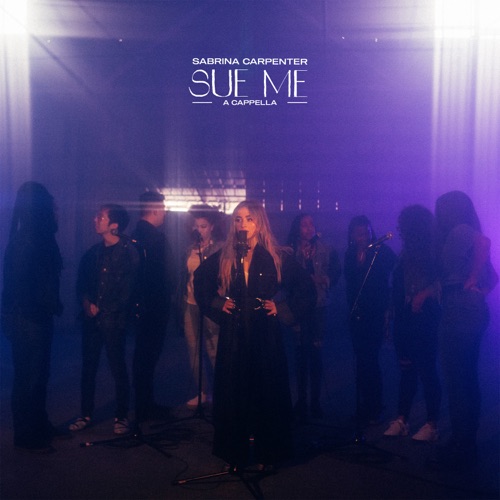 Sue Me (A Cappella) – Single – Sabrina Carpenter-hiresz.com