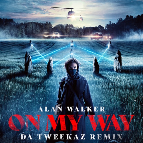 On My Way (Da Tweekaz Remix) – Single – Alan Walker, Sabrina Carpenter & Farruko-hiresz.com