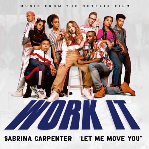 Let Me Move You (From the Netflix film “Work It”) – Single – Sabrina Carpenter-hiresz.com