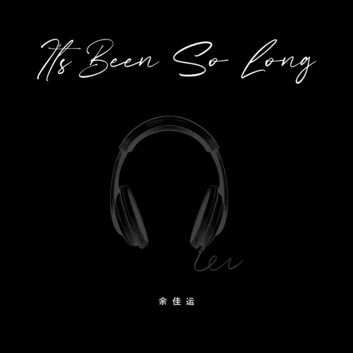 It’ s Been So Long – Single – 余佳运-hiresz.com