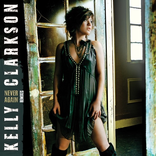 Never Again (Remixes) – Kelly Clarkson-hiresz.com