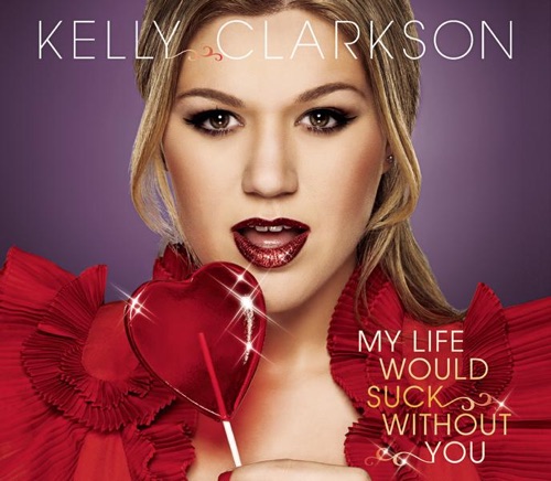 My Life Would Suck Without You – EP – Kelly Clarkson-hiresz.com