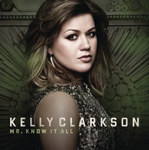 Mr. Know It All – Single – Kelly Clarkson-hiresz.com