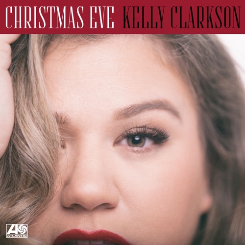 Christmas Eve – Single – Kelly Clarkson-hiresz.com