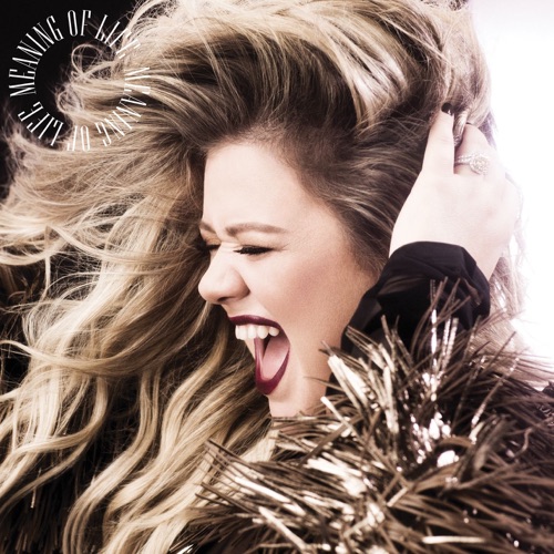 Meaning of Life – Kelly Clarkson-hiresz.com