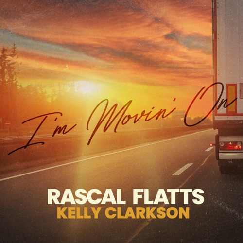 I’m Movin’ On – Single – Rascal Flatts & Kelly Clarkson-hiresz.com