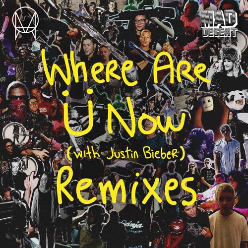 Where Are Ü Now (with Justin Bieber) [Remixes] – EP – Skrillex & Diplo-hiresz.com