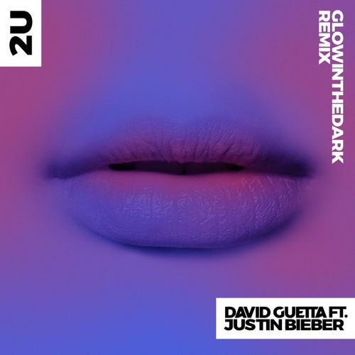 2U (feat. Justin Bieber) [GLOWINTHEDARK Remix] – Single – David Guetta-hiresz.com