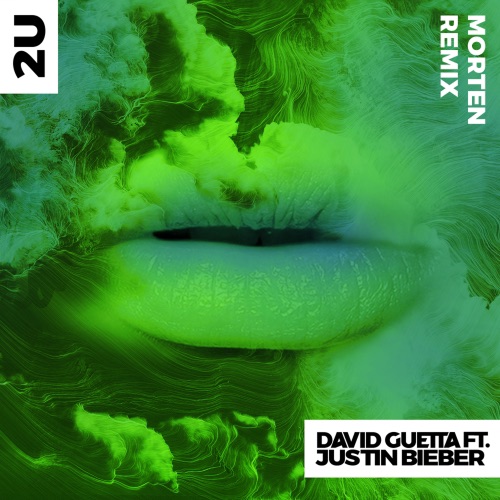2U (feat. Justin Bieber) [MORTEN Remix] - Single - David Guetta-无损音乐下载