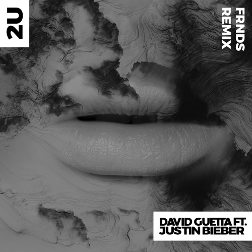 2U (feat. Justin Bieber) [FRNDS Remix] - Single - David Guetta-无损音乐下载