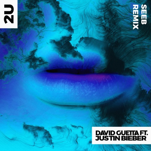 2U (feat. Justin Bieber) [Seeb Remix] – Single – David Guetta-hiresz.com