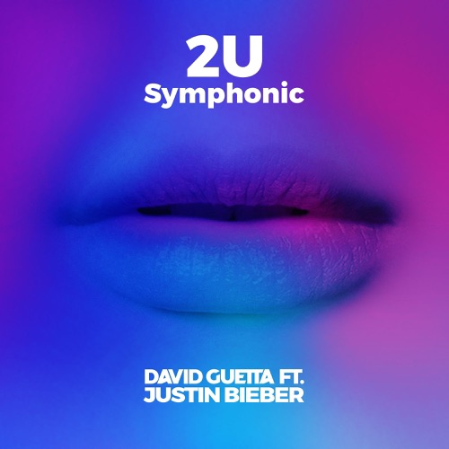 2U (feat. Justin Bieber) [Symphonic] – Single – David Guetta-hiresz.com