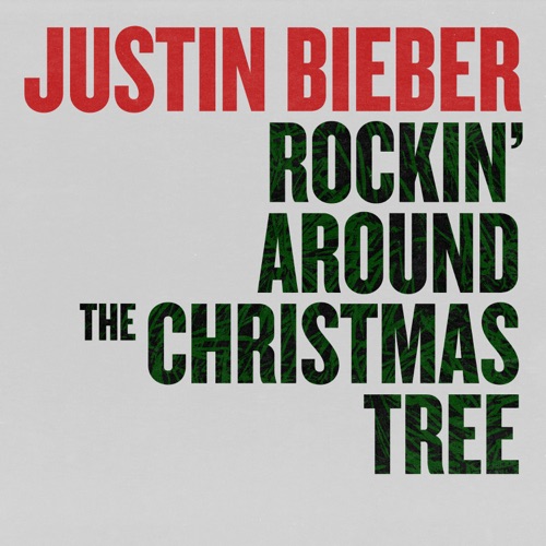 Rockin’ Around The Christmas Tree – Single – Justin Bieber-hiresz.com