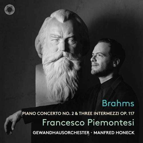 Brahms: Piano Concerto No. 2 & Three Intermezzi Op. 117 (Live) – 弗朗西斯科 · 皮蒙特西, 莱比锡布商大厦管弦乐团 & 曼弗雷德 · 霍内克-hiresz.com