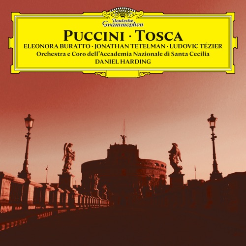Puccini: Tosca – 埃莱奥诺拉・布拉托, 乔纳森・泰特尔曼, 路德维克 · 泰兹耶, 圣塞西利亚国立学院管弦乐团, 国立圣切契利亚音乐学院管弦乐团 & 丹尼尔・哈丁-hiresz.com