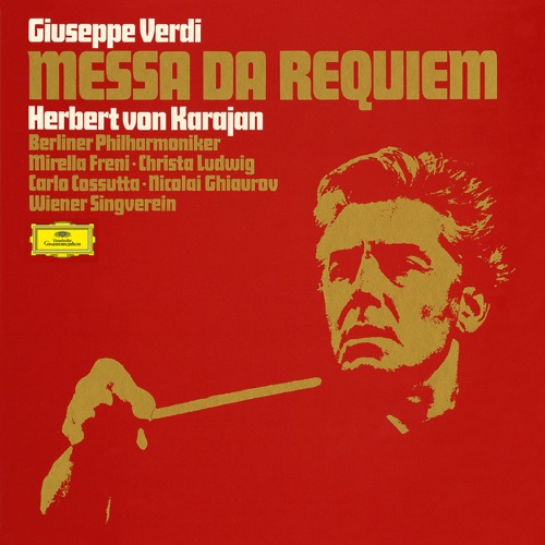 Verdi: Requiem – 米雷拉・弗蕾妮, 克丽斯塔・路德维希, Carlo Cossutta, 尼科莱 · 吉奥洛夫, 维也纳歌唱协会合唱团, 柏林爱乐乐团 & 赫伯特・冯・卡拉扬-hiresz.com