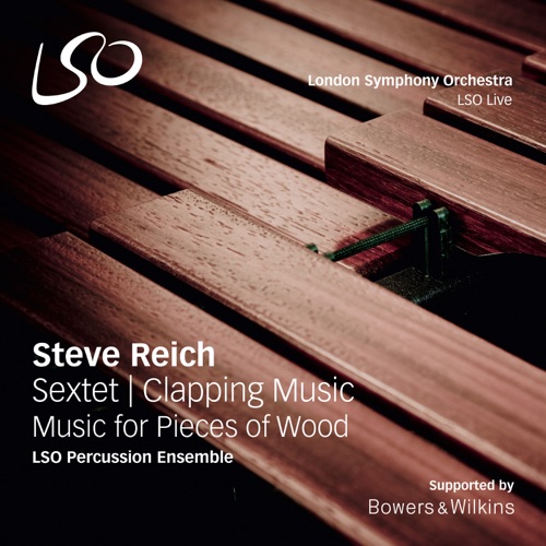 Reich: Sextet – Clapping Music – Music for Pieces of Wood – LSO Percussion Ensemble-hiresz.com