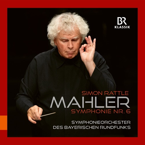 Mahler: Symphony No. 6 in A Minor “Tragic” (Live) – 巴伐利亚广播交响乐团 & 西蒙・拉特尔爵士-hiresz.com