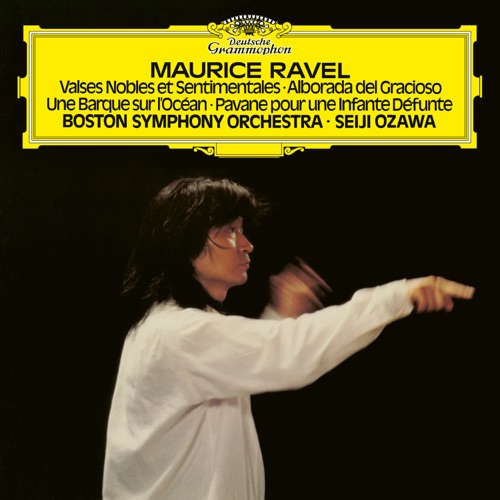 Ravel: Valses nobles et sentimentales, M. 61; Alborada del gracioso, M. 43; Miroirs, M. 43; Pavane pour une infante défunte, M. 19 – 波士顿交响乐团 & 小泽征尔-hiresz.com