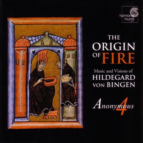 The Origin of Fire: Music and Visions of Hildegard von Bingen – Anonymous 4-hiresz.com