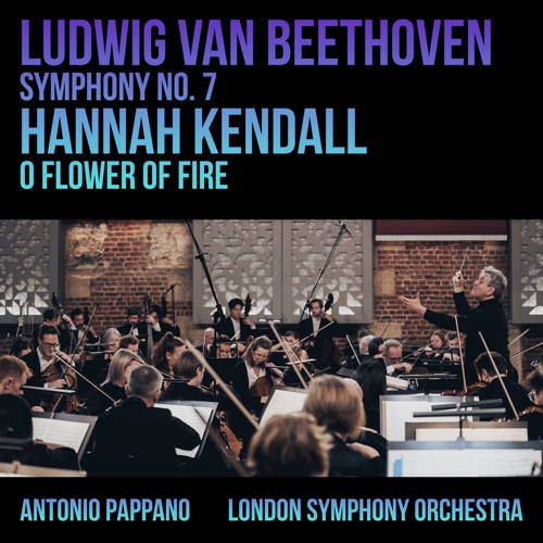 Beethoven: Symphony No. 7 – Kendall: O Flower of Fire – 安东尼奥・帕帕诺 & 伦敦交响乐团-hiresz.com
