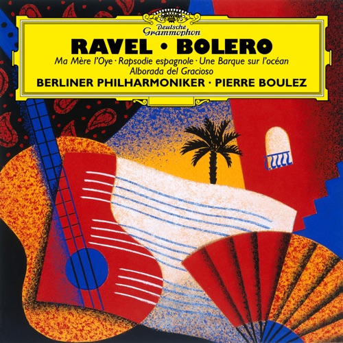 Ravel: Ma Mere L’Oye， Bolero等。 – 柏林爱乐乐团 & 皮埃尔・布列兹-hiresz.com