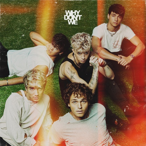 The Good Times and The Bad Ones – Why Don’t We-hiresz.com